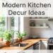Affordable Modern Kitchen Decor Ideas – Small Budgets, Big Impact